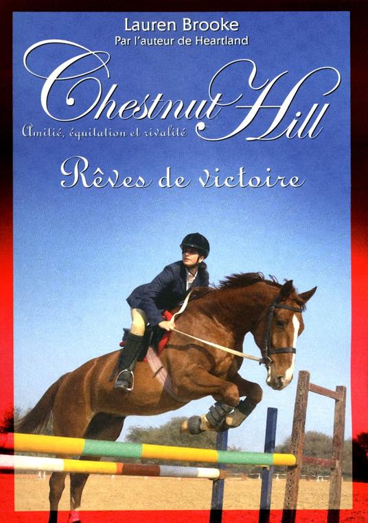 Chestnut Hill - numéro 6 Rêves de victoire - Lauren Brooke,Christine BOUCHAREINE - ebook
