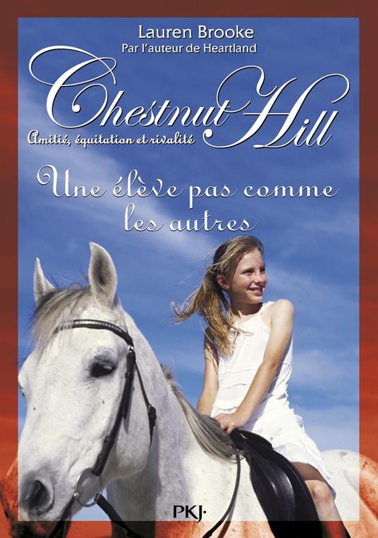 Chestnut Hill - numéro 13 Une élève pas comme lesautres - Lauren Brooke,Christine BOUCHAREINE - ebook