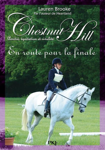 Chestnut Hill - numéro 14 En route pour la finale - Lauren Brooke,Christine BOUCHAREINE - ebook