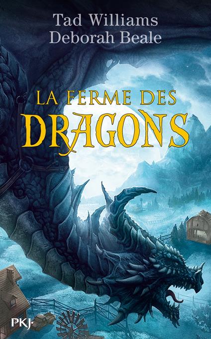 La ferme des dragons - tome 1 - Deborah Beale,Tad Williams,Emmanuel CHASTELLIÈRE - ebook
