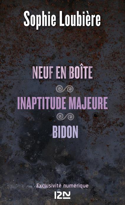 Neuf en boîte suivi de Inaptitude majeure et Bidon