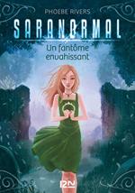 Saranormal - tome 2 Un fantôme envahissant