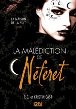 La malédiction de Neferet - Inédit - La Maison de la nuit