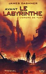 L'Epreuve - Avant le labyrinthe - L'ordre de tuer - Prequel