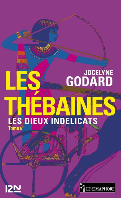 Les Thébaines - tome 6 Les dieux indélicats