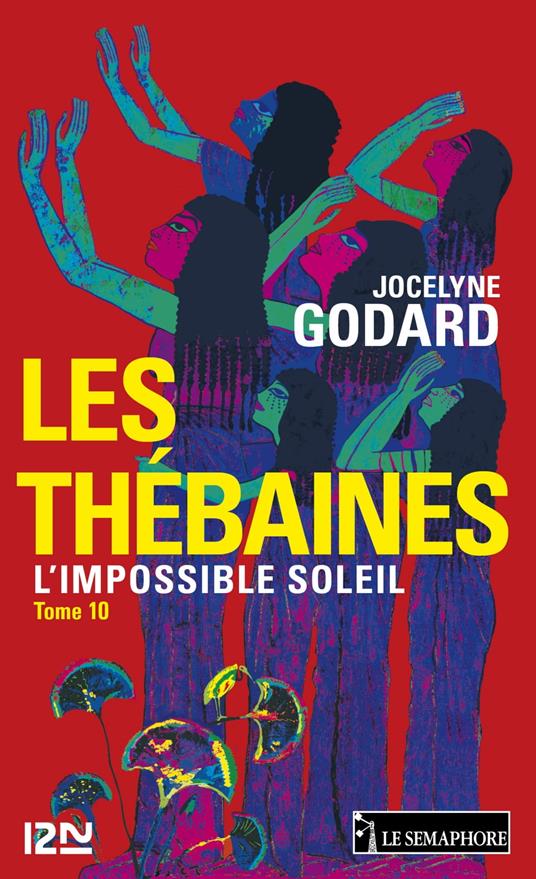 Les Thébaines - tome 10 L'impossible soleil