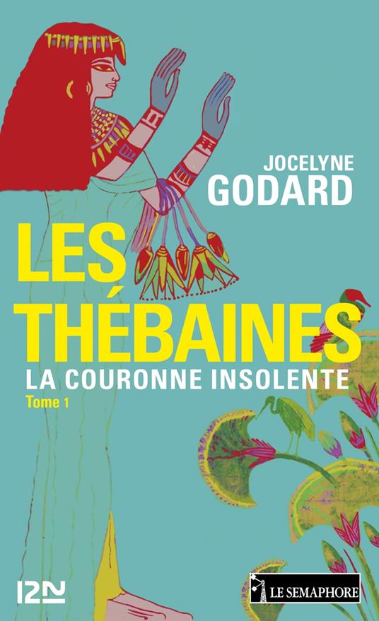 Les Thébaines - tome 1 La couronne insolente