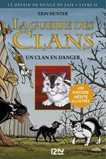 La guerre des Clans - tome 2 Un clan en danger -Version illustrée-
