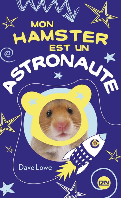 Mon hamster est un astronaute - tome 2 - Dave Lowe,Mark Chambers,Catherine NABOKOV - ebook