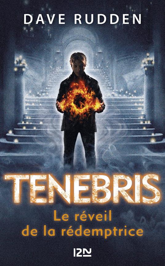 Tenebris - Les chevaliers de la Contre-Ombre - tome 2 Le réveil de la Rédemptrice - Dave Rudden,Antoine Pinchot - ebook