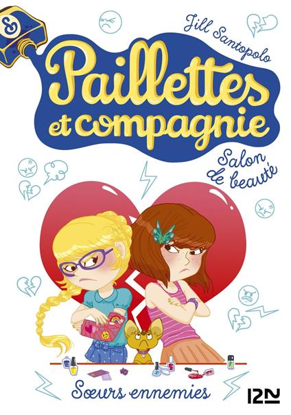Paillettes et compagnie - tome 4 Soeurs ennemies - Jill Santopolo,Christine BOUCHAREINE - ebook
