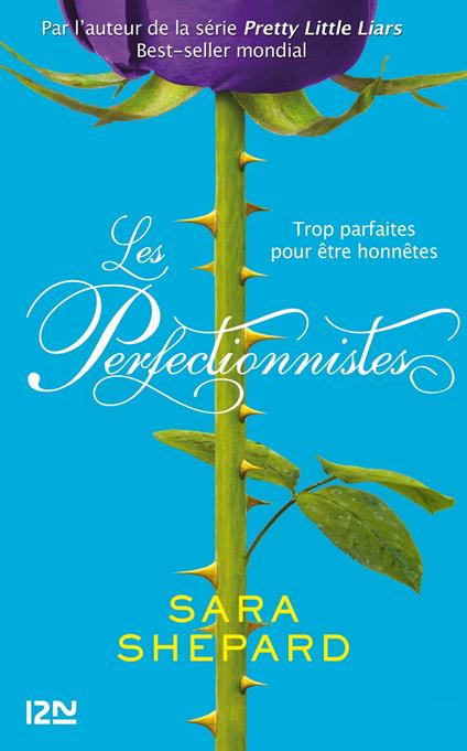 Les perfectionnistes - tome 1 Trop parfaites pour être honnêtes - Sara Shepard,Catherine NABOKOV - ebook
