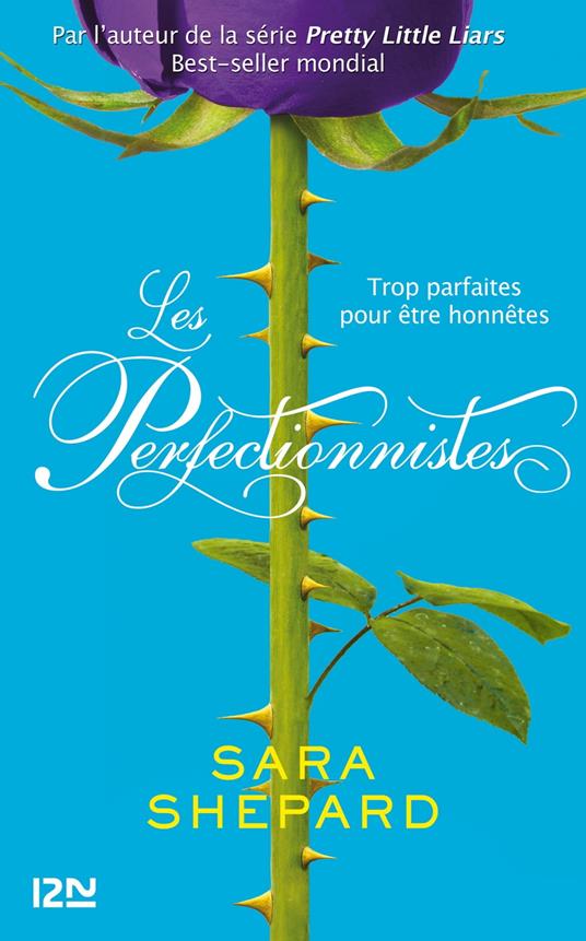 Les perfectionnistes - tome 1 Trop parfaites pour être honnêtes - Sara Shepard,Catherine NABOKOV - ebook