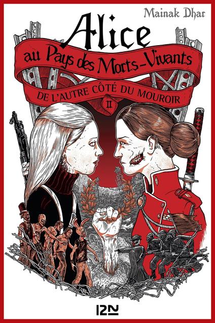 Alice au Pays des Morts-Vivants - tome 2 De l'autre côté du mouroir