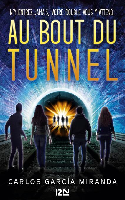 Au bout du tunnel - Carlos Garcia Miranda,Vanessa CANAVESI - ebook