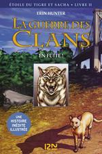 La guerre des Clans - Etoile du tigre et Sacha - tome 2 En fuite ! -illustrée-