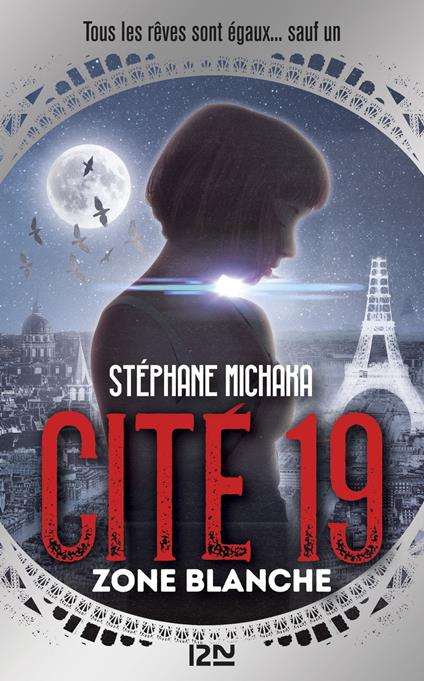 Cité 19 - tome 2 Zone blanche - Stéphane Michaka - ebook