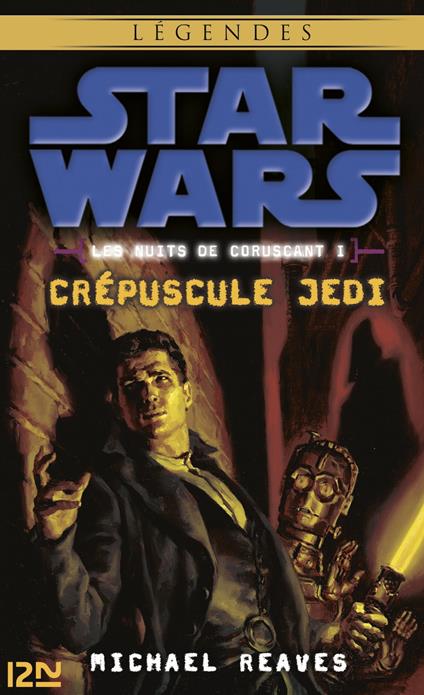 Star Wars - Les Nuits de Coruscant Tome 1 : Crépuscule Jedi