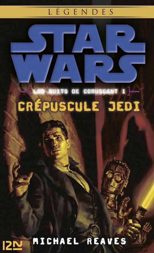 Star Wars - Les Nuits de Coruscant Tome 1 : Crépuscule Jedi
