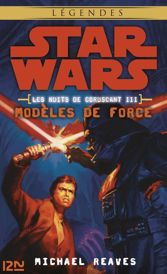 Star Wars - Les Nuits de Coruscant Tome 3 : Modèles de Force