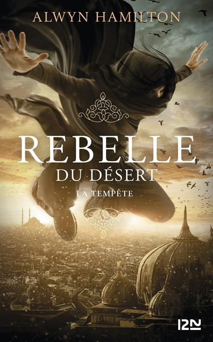 Rebelle du désert - tome 3 La tempête - Alwyn Hamilton,Hélène ZYLBERAIT - ebook