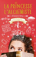 La princesse et l'alchimiste - tome 2 A la poursuite des souvenirs volés