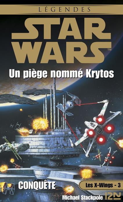 Star Wars - Les X-wings Tome 3 : Un piège nommé Krytos