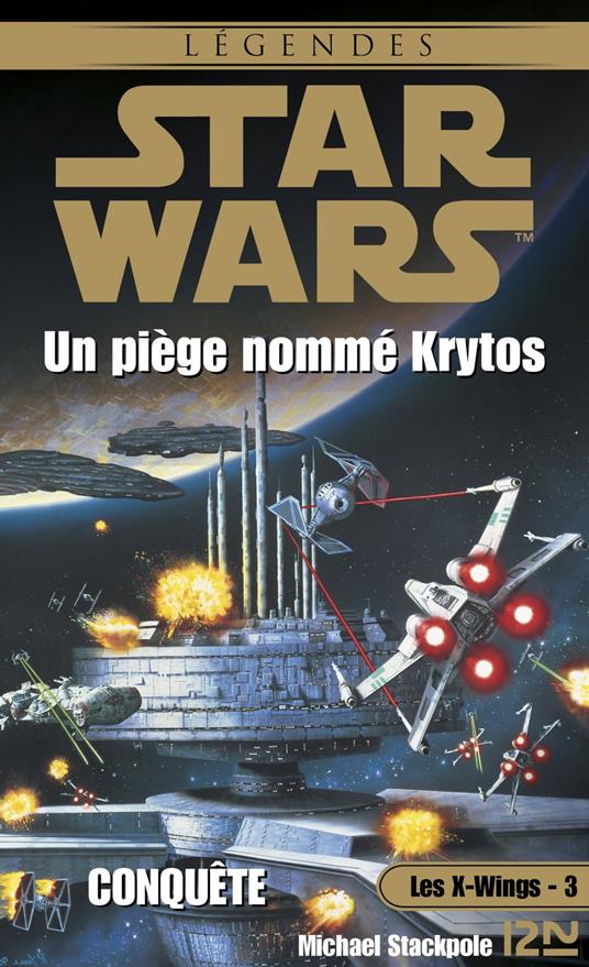 Star Wars - Les X-wings Tome 3 : Un piège nommé Krytos