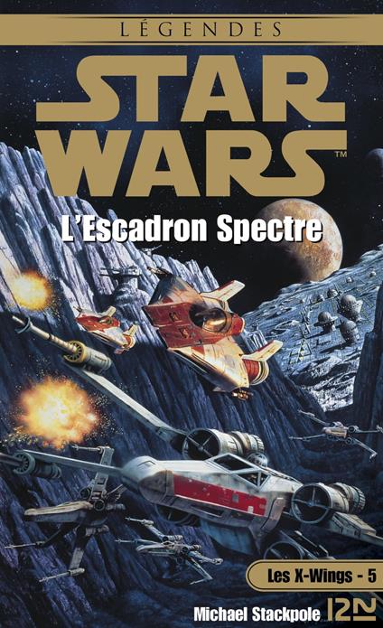 Star Wars - Les X-wings Tome 5 : L'Escadron Spectre