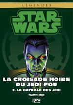 Star Wars Légendes - La Croisade noire du Jedi fou - tome 2 La bataille des Jedi