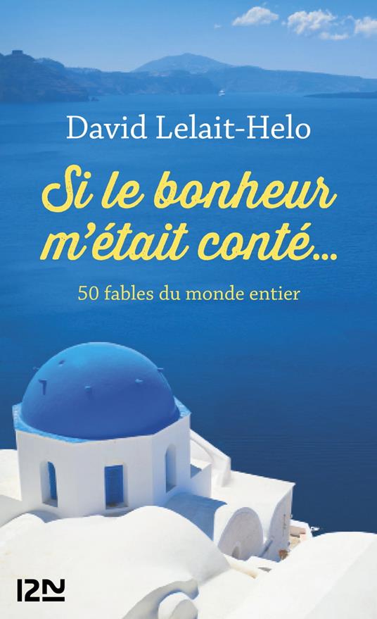 Si le bonheur m'était conté...