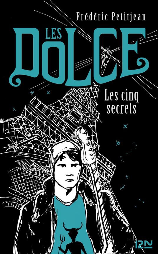 Les Dolce - tome 2 Les cinq secrets - Frédéric PETITJEAN - ebook