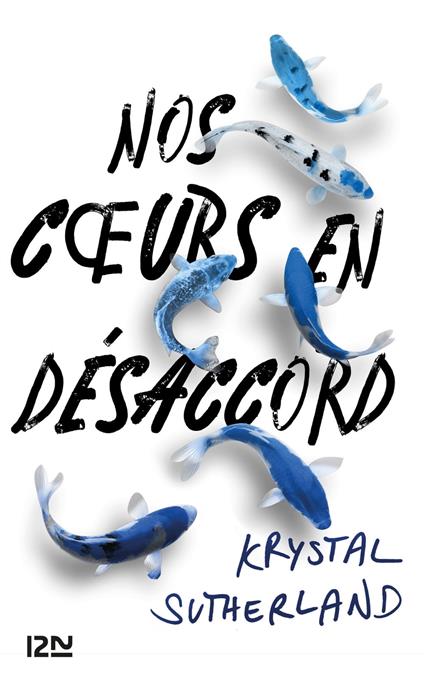Nos coeurs en désaccord - Krystal Sutherland,Maud ORTALDA - ebook