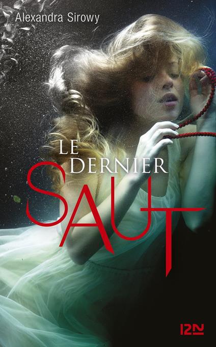 Le dernier saut - Alexandra Sirowy,Noémie Saint Gal - ebook