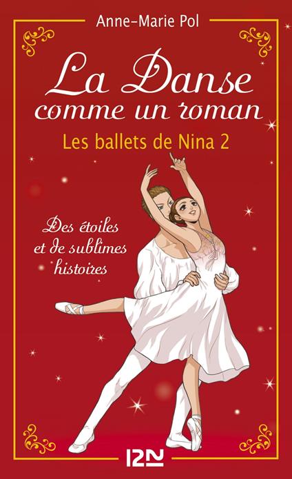 La danse comme un roman - Les ballets de Nina 2 (hors série) - Anne-Marie Pol,Virak - ebook