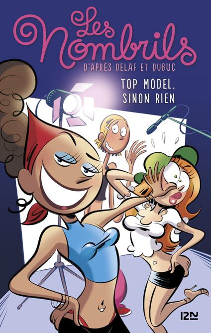 Les Nombrils - tome 1 Top model, sinon rien - Delaf,Dubuc,Camille GAUTIER,Julie PERRIN - ebook