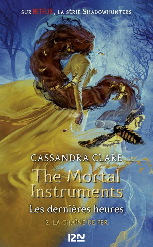 The Mortal Instruments - Les dernières heures - tome 2 La chaîne de fer - Cassandra Clare,Julie LAFON - ebook