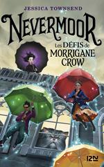 Nevermoor - tome 01 : Les défis de Morrigane Crow