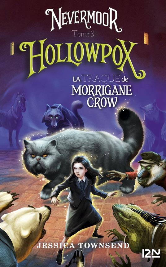 Nevermoor - tome 3 Hollowpox - Jessica Townsend,Juliette LÊ - ebook