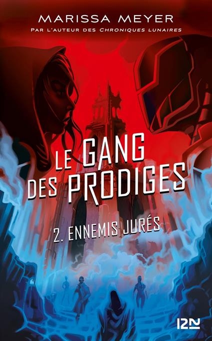 Le gang des prodiges - tome 2 Ennemis jurés - Marissa Meyer,Guillaume FOURNIER - ebook