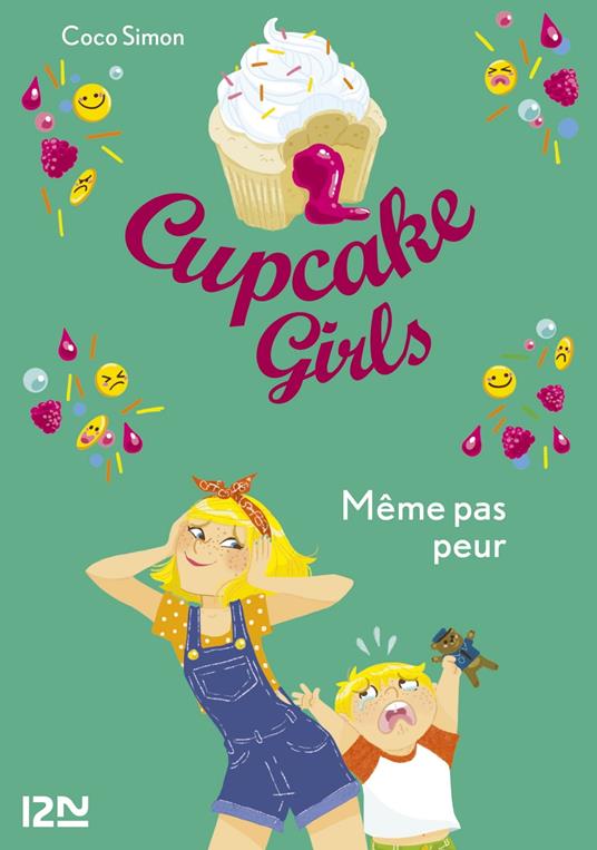 Cupcake Girls - tome 15 Même pas peur - Coco Simon,Christine BOUCHAREINE - ebook