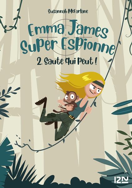 Emma James super espionne - tome 2 Saute qui peut! - Susannah McFarlane,Charlotte DELLOYE - ebook