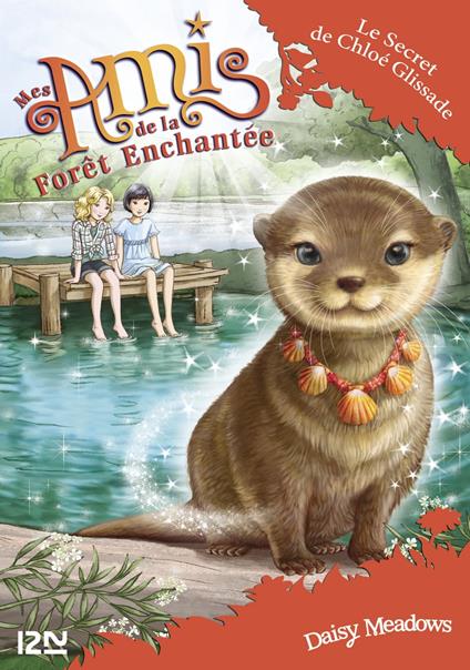 Mes amis de la forêt enchantée - tome 11 Le Secret de Chloé Glissade - Daisy Meadows,Sophie Dieuaide - ebook