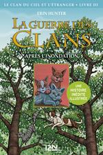 La guerre des Clans illustrée - Cycle IV Le clan du Ciel et l'étranger - tome 3 Après l'inondation