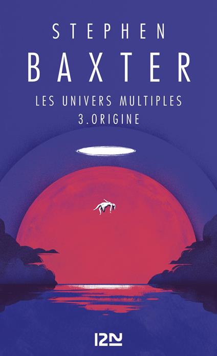 Les univers multiples - tome 3 Origine