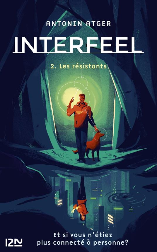 Interfeel - tome 2 Les résistants - Antonin ATGER - ebook