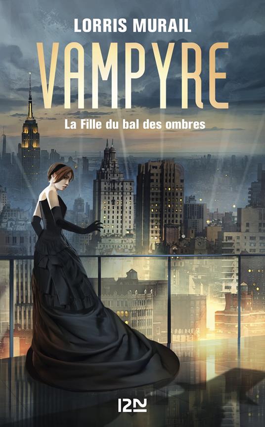 Vampyre - La Fille du bal des ombres - Lorris Murail - ebook