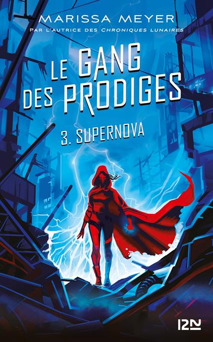 Le gang des prodiges - tome 3 Supernova - Marissa Meyer,Guillaume FOURNIER - ebook