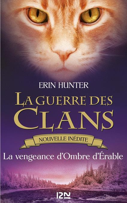 La guerre des Clans - La vengeance d'Ombre d'Érable - Tome 7 - Erin Hunter,Aude CARLIER - ebook