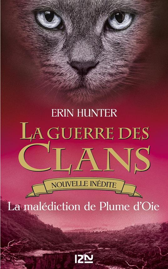 La guerre des Clans - La malédiction de Plume d'Oie - Tome 8 - Erin Hunter,Aude CARLIER - ebook